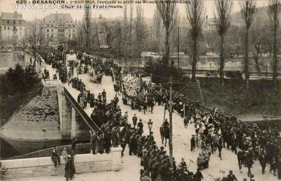 629 - BESANÇON - 1er Avril 1906. Cavalcade au profit des Mineurs de COURRIÈRES - Char de La Fraternelle